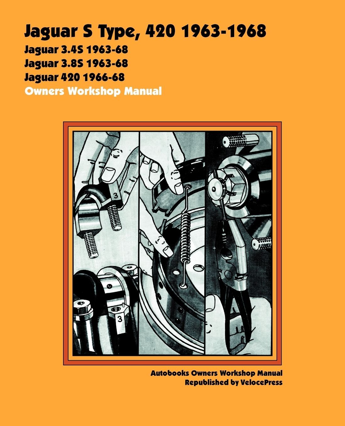 Jaguar S Type, 420 1963-68 Owners Workshop Manual