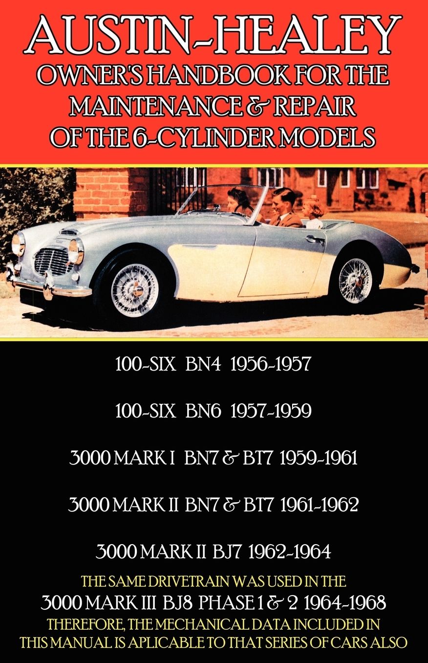Austin-Healey Owner's Handbook for the Maintenance and Repair of the 6-Cylinder Models 1956-1968