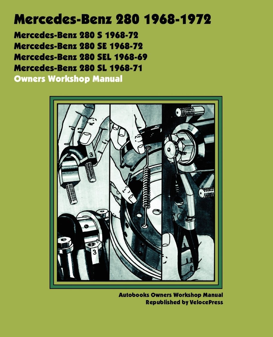 Mercedes-Benz 280 1968-1972 Owners Workshop Manual