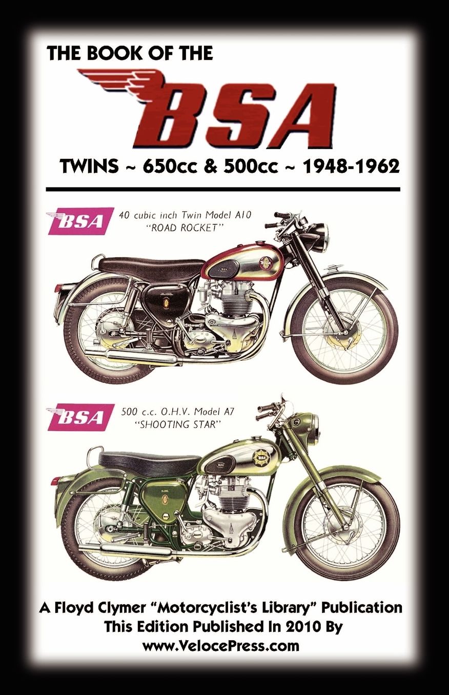 Book Of The Bsa Twins - All 500cc & 650cc Models 1948-1962