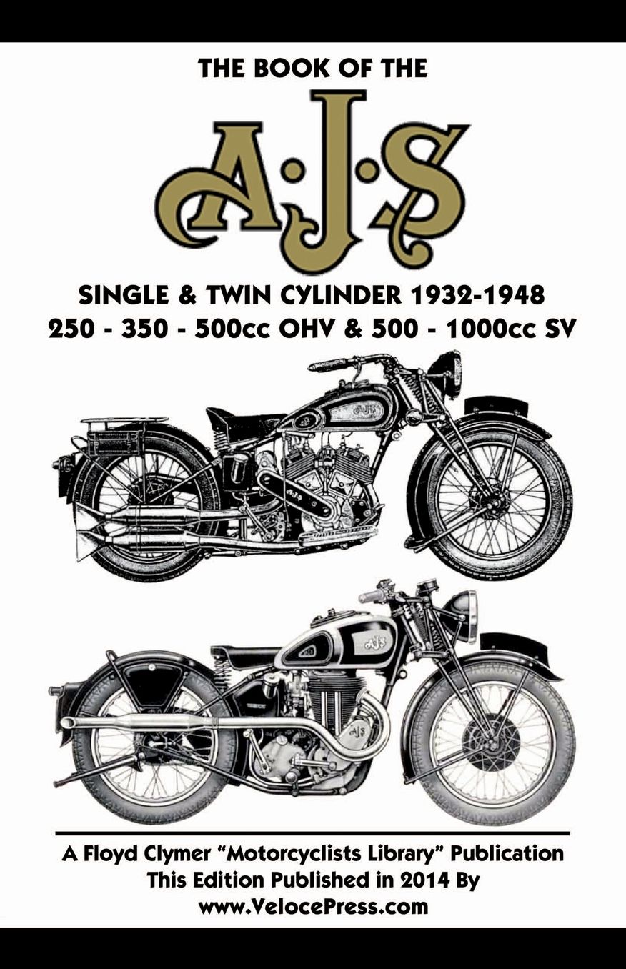 BOOK OF THE AJS SINGLE & TWIN CYLINDER 1932-1948