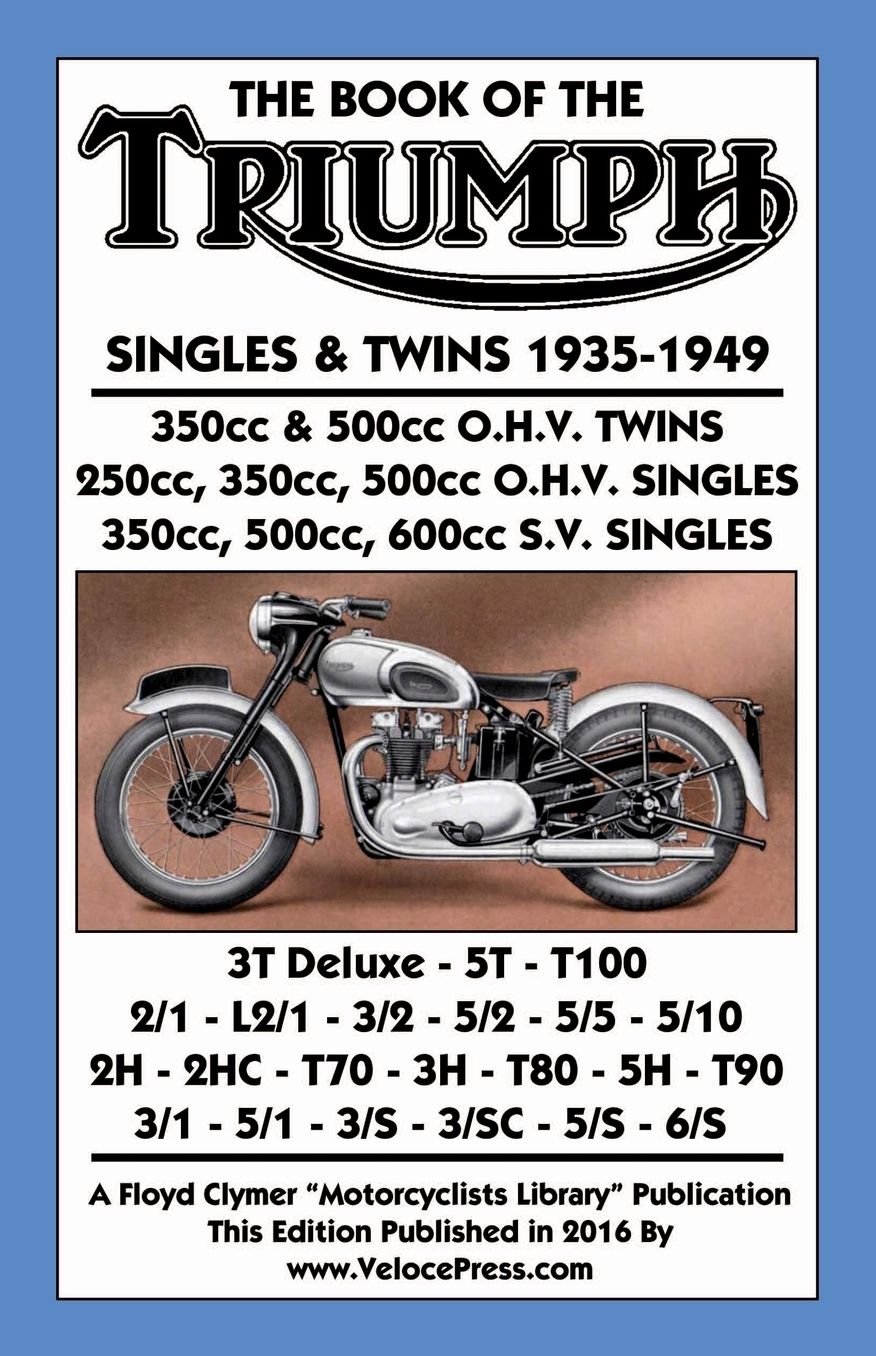 BOOK OF THE TRIUMPH SINGLES & TWINS 1935-1949