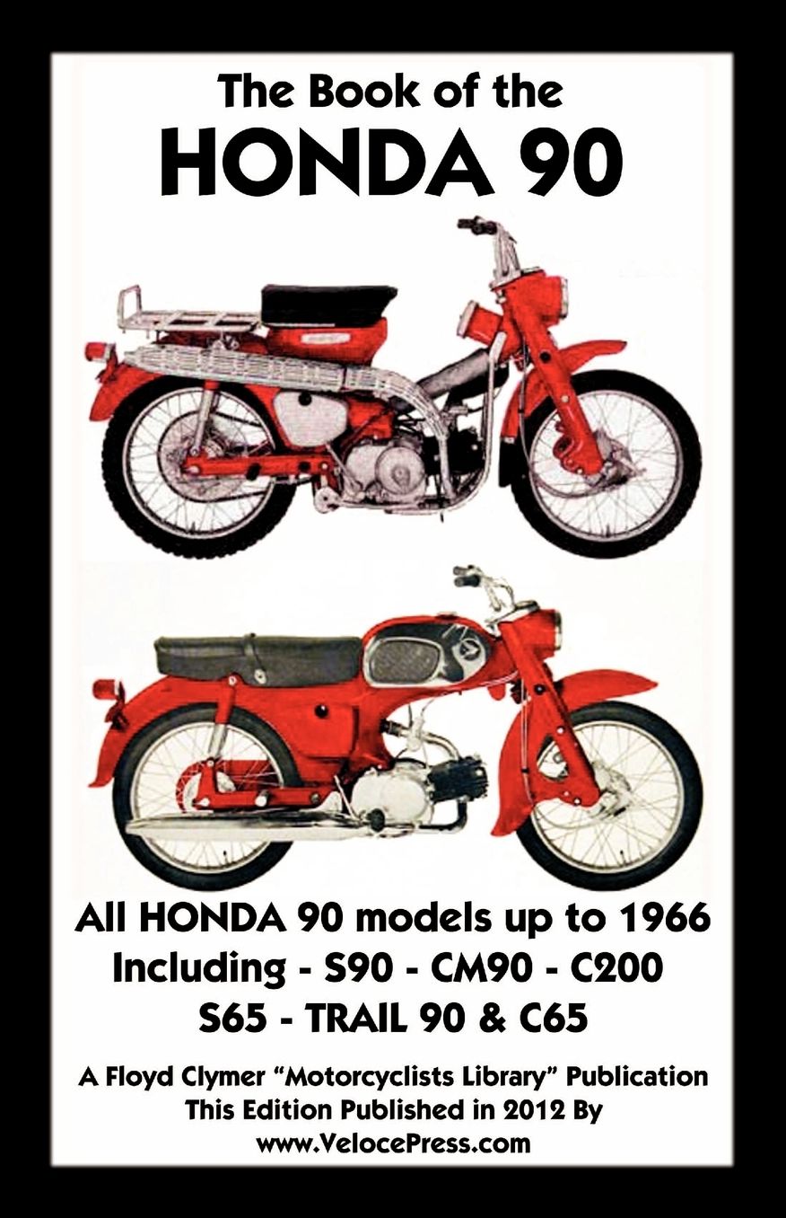 BOOK OF THE HONDA 90 ALL MODELS UP TO 1966 INCLUDING TRAIL