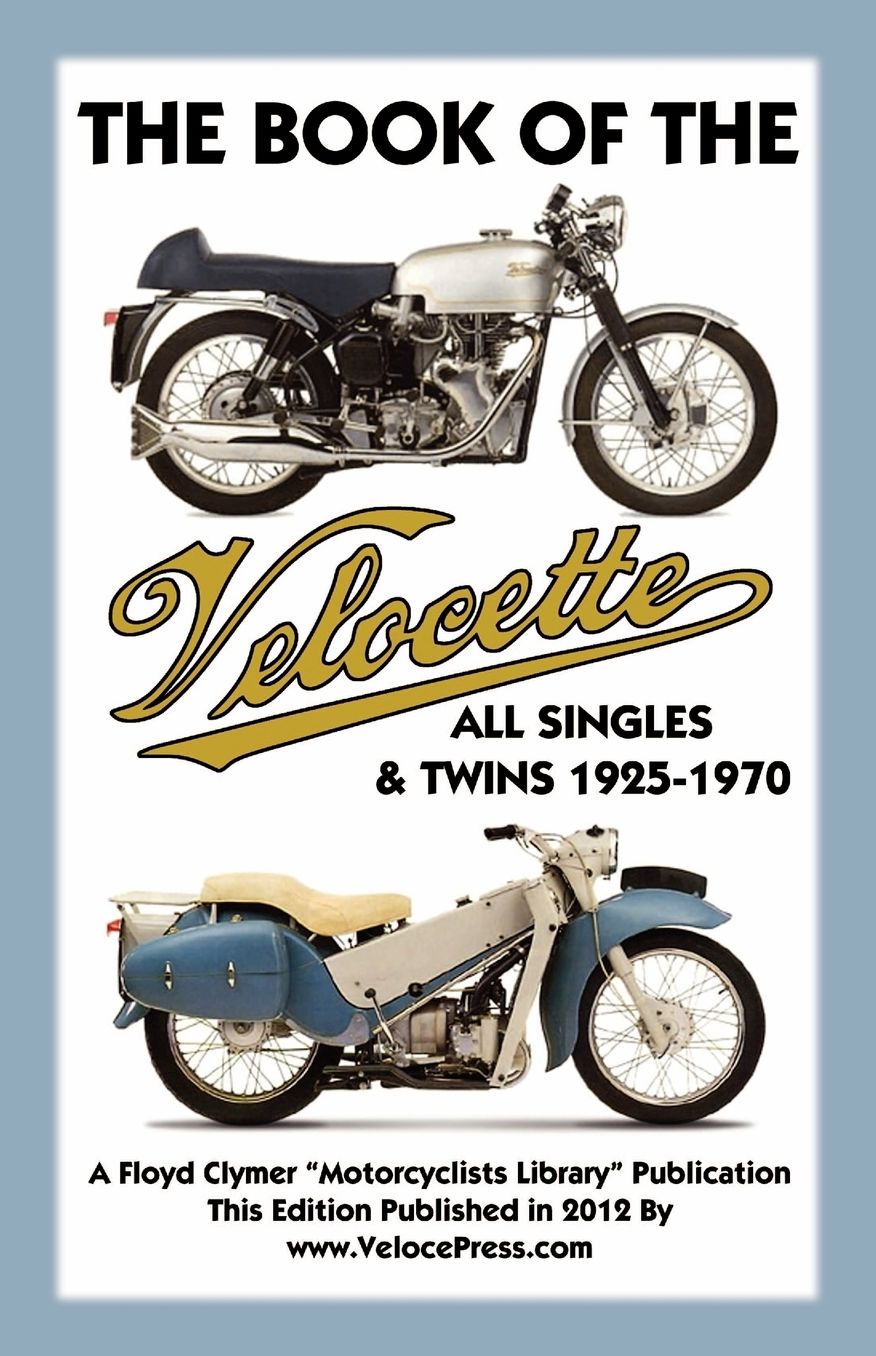 BOOK OF THE VELOCETTE ALL SINGLES & TWINS 1925-1970