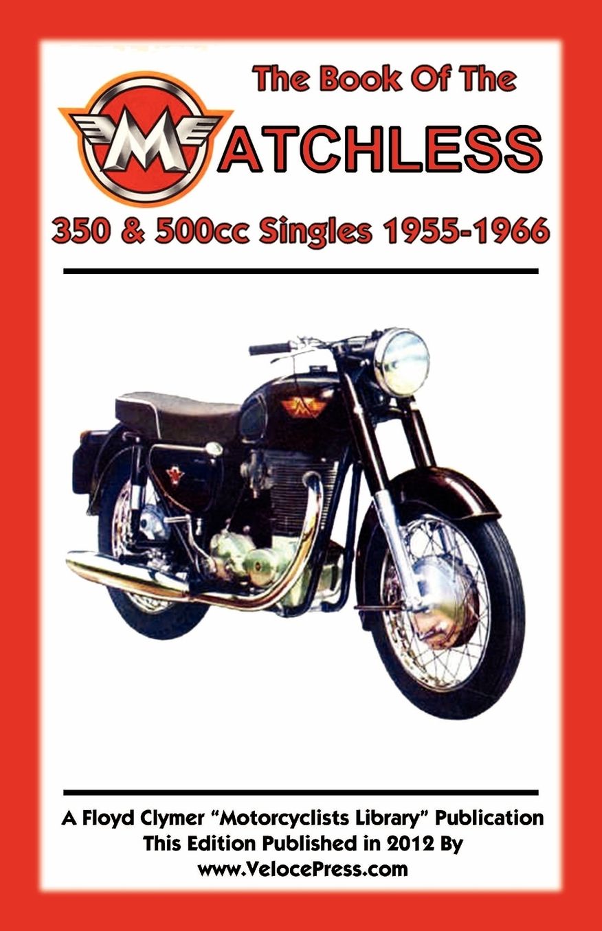 BOOK OF THE MATCHLESS 350 & 500cc SINGLES 1955-1966