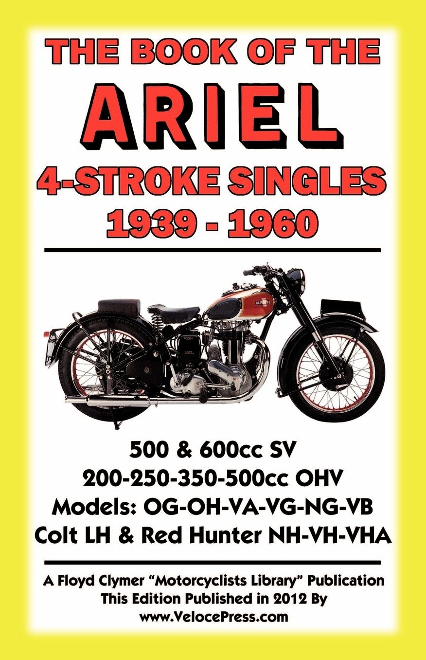 BOOK OF THE ARIEL 4 STROKE SINGLES 1939-1960