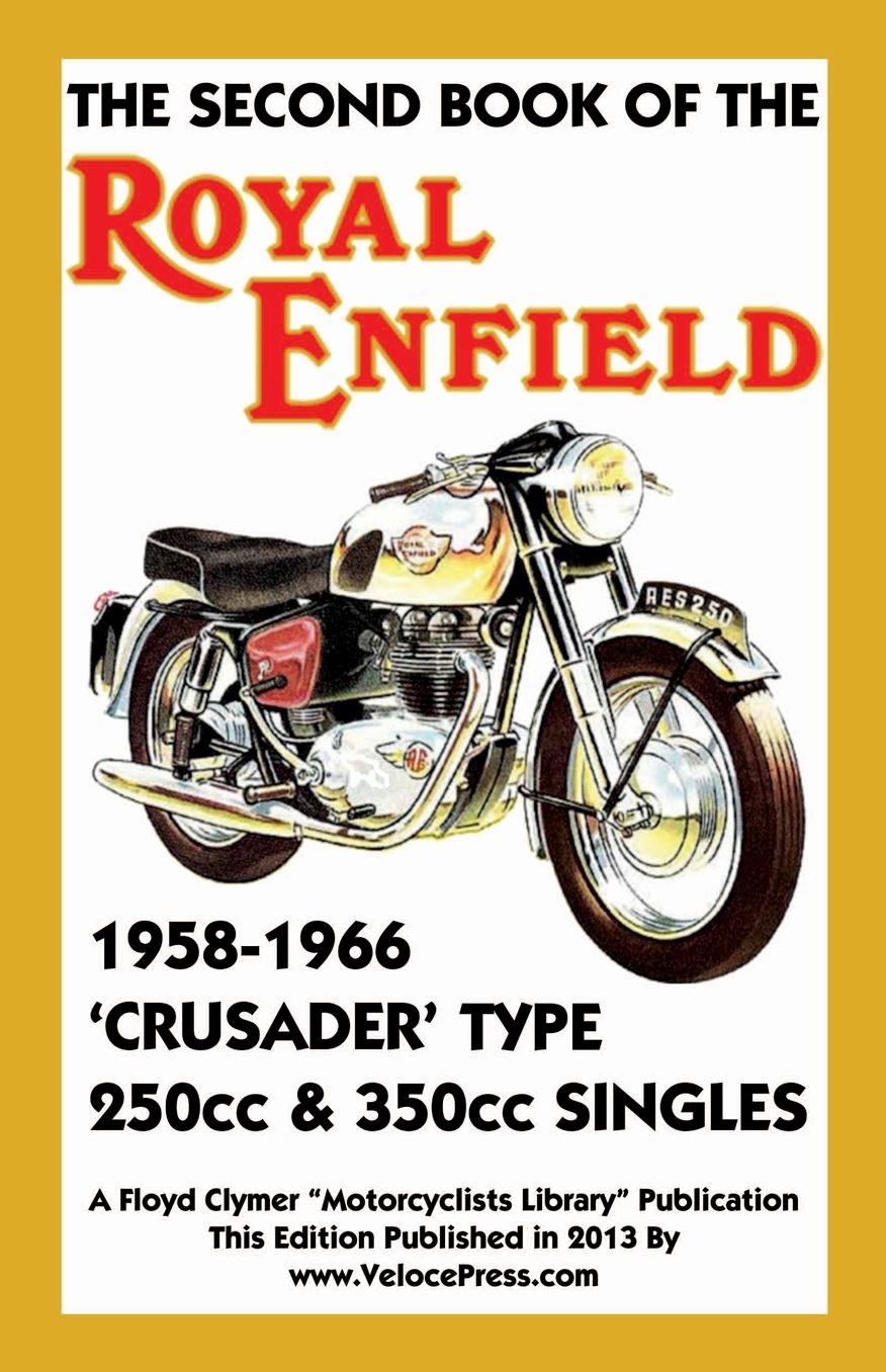 Second Book of the Royal Enfield 1958-1966crusader Type 250cc & 350cc Singles