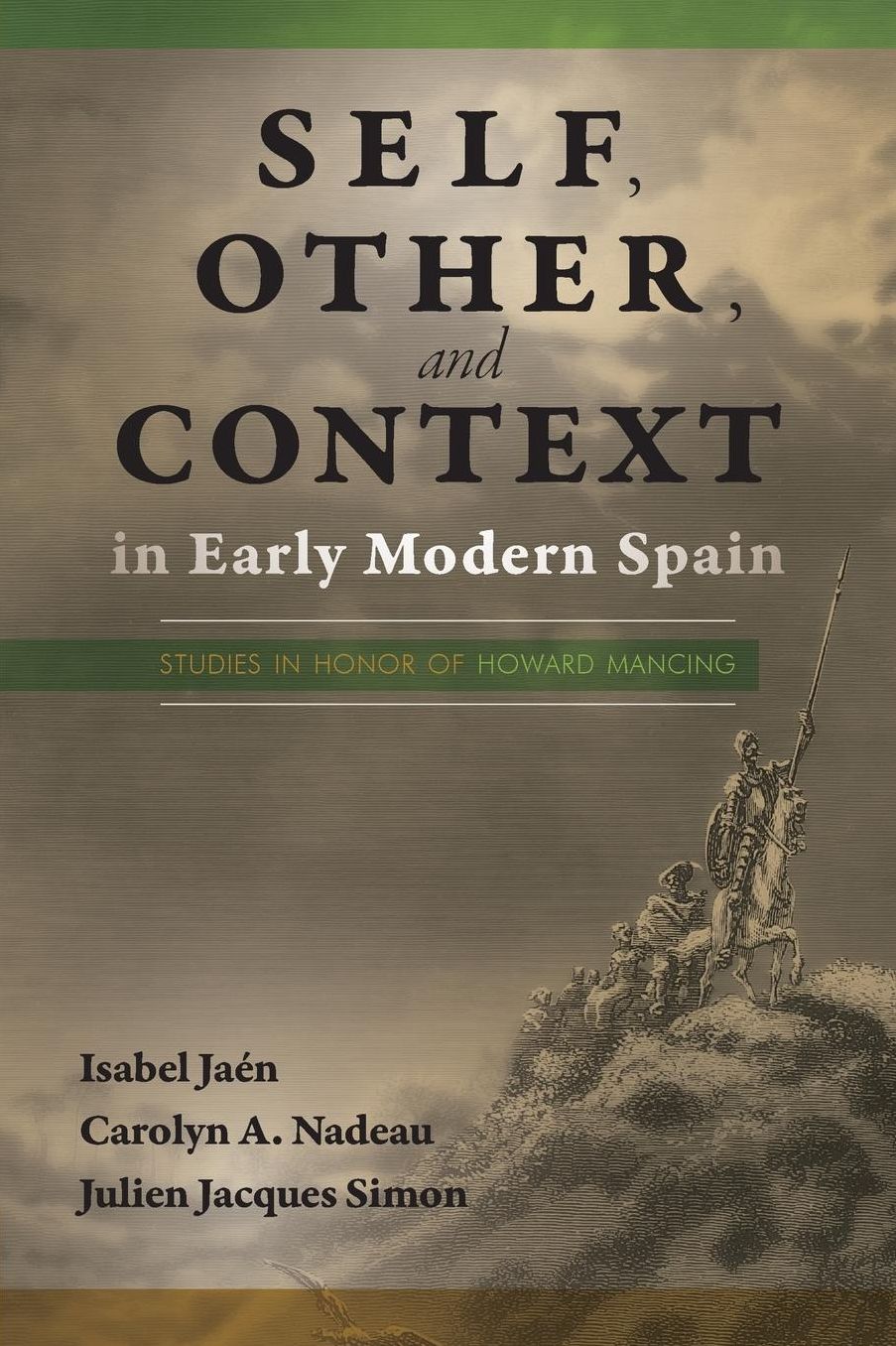 Self, Other, and Context in Early Modern Spain: Studies in Honor of Howard Mancing (PB)