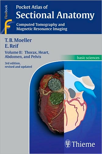 Pocket Atlas of Sectional Anatomy: Computed Tomography and Magnetic Resonance Imaging