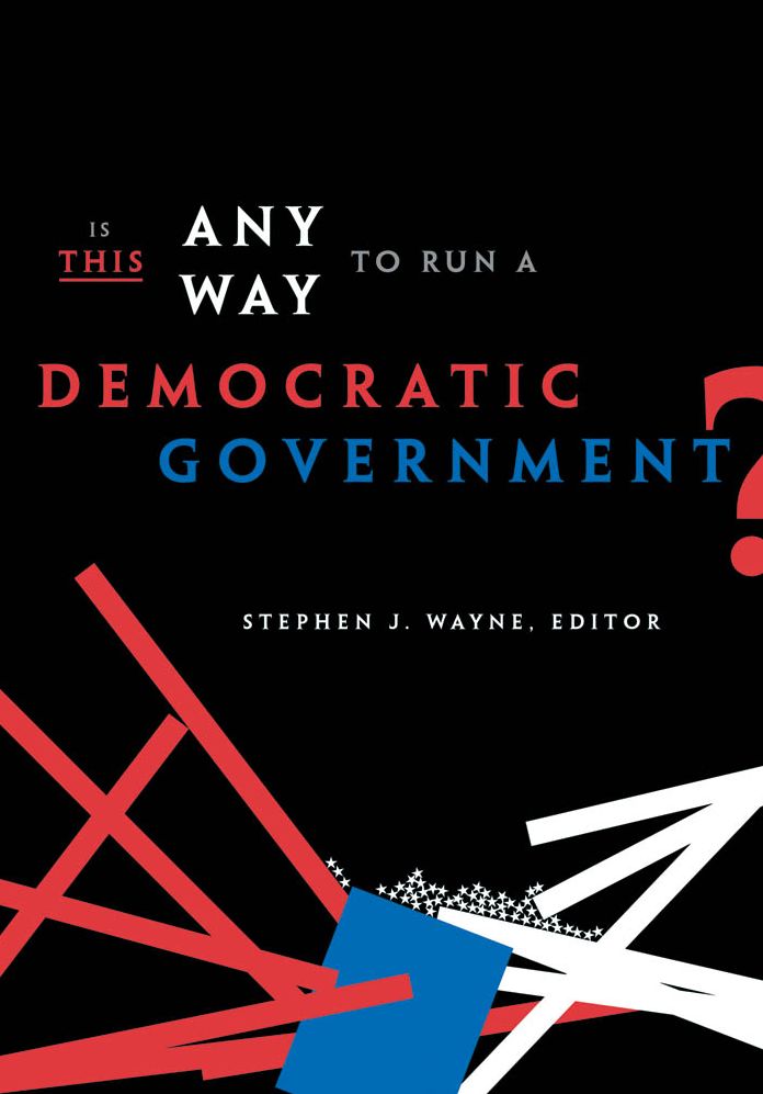 Is This Any Way to Run a Democratic Government?