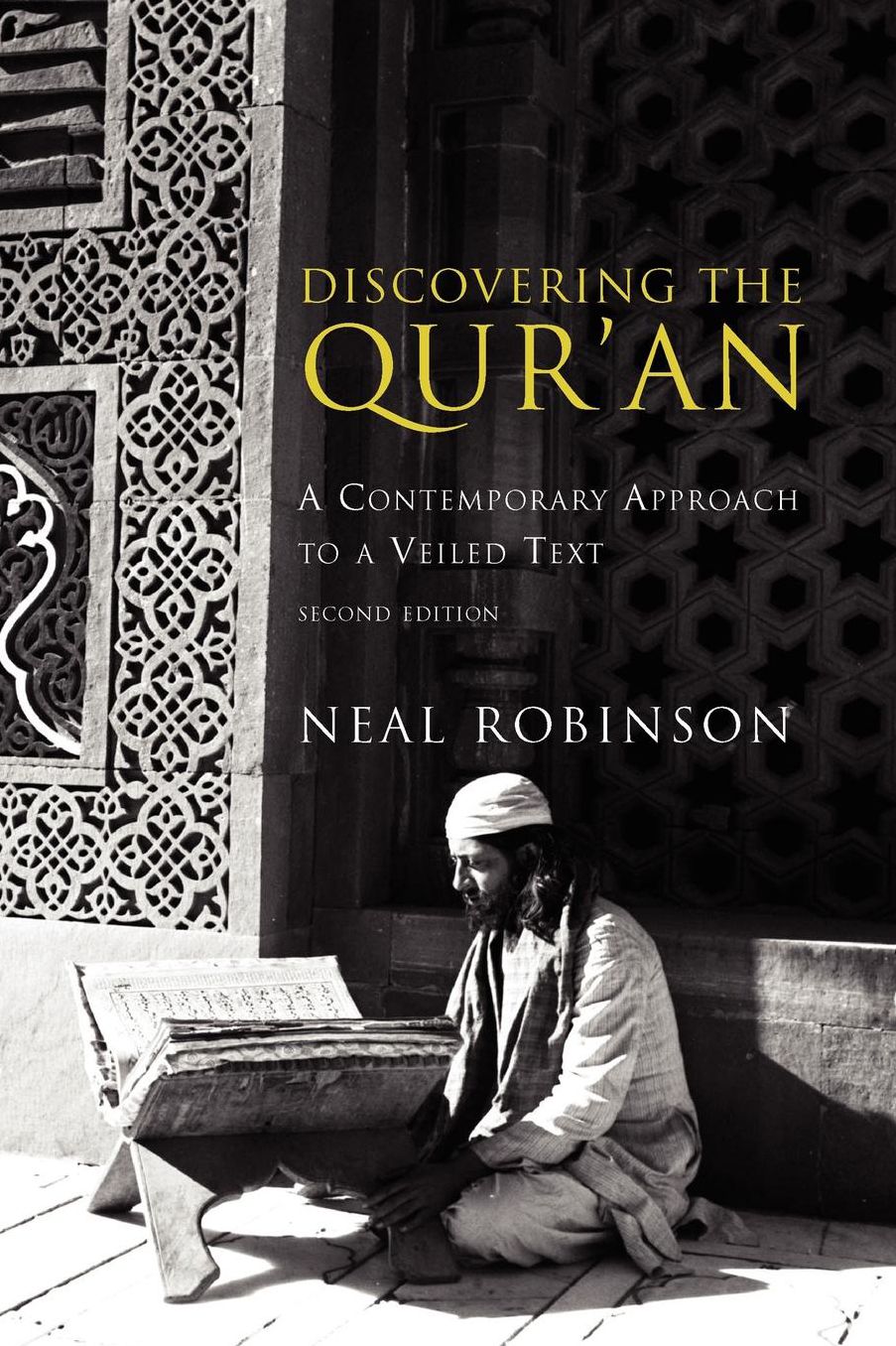 Discovering the Qur'an: A Contemporary Approach to a Veiled Text