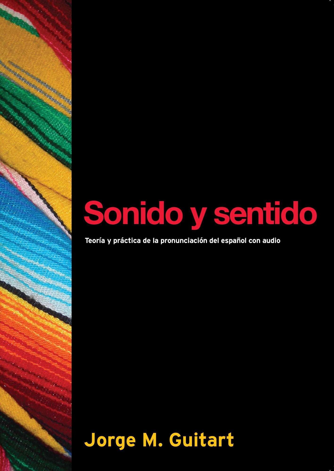 Sonido y sentido: Teoria y practica de la pronunciacion del espanol Con Audio CD