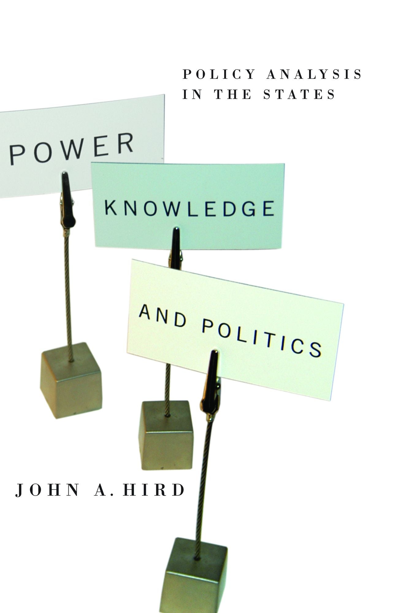 Power, Knowledge, and Politics: Policy Analysis in the States