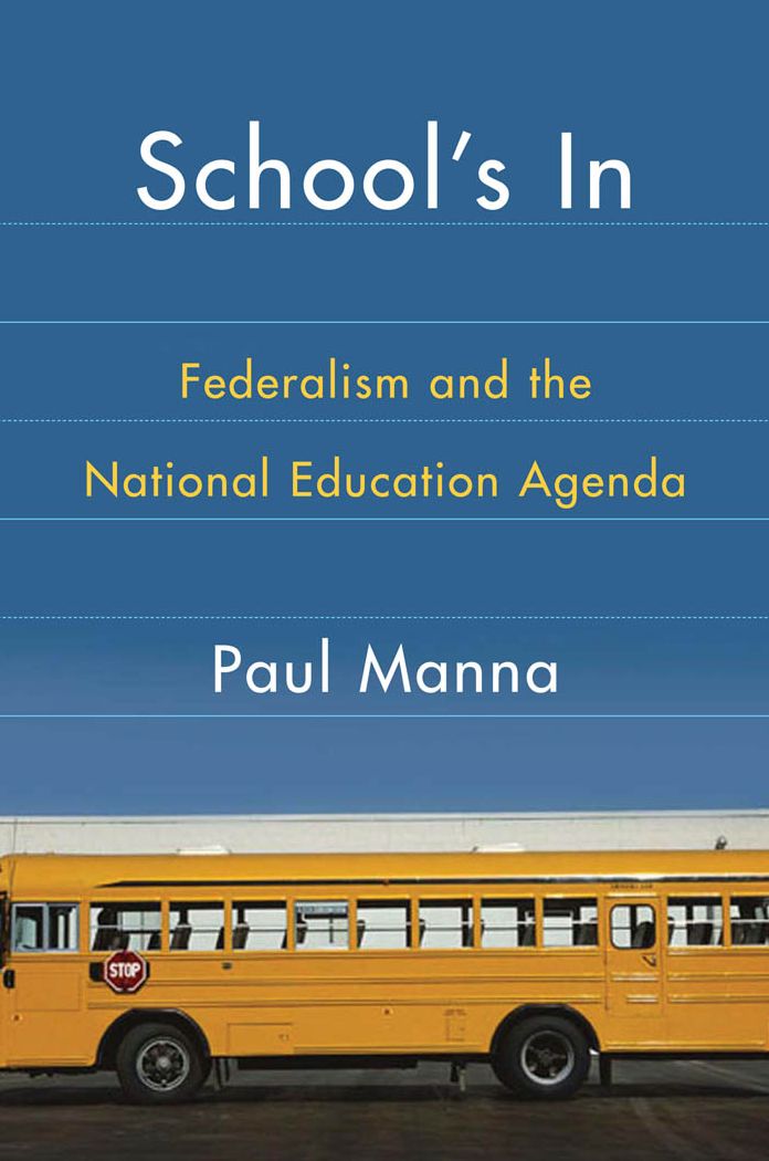 School's In: Federalism and the National Education Agenda