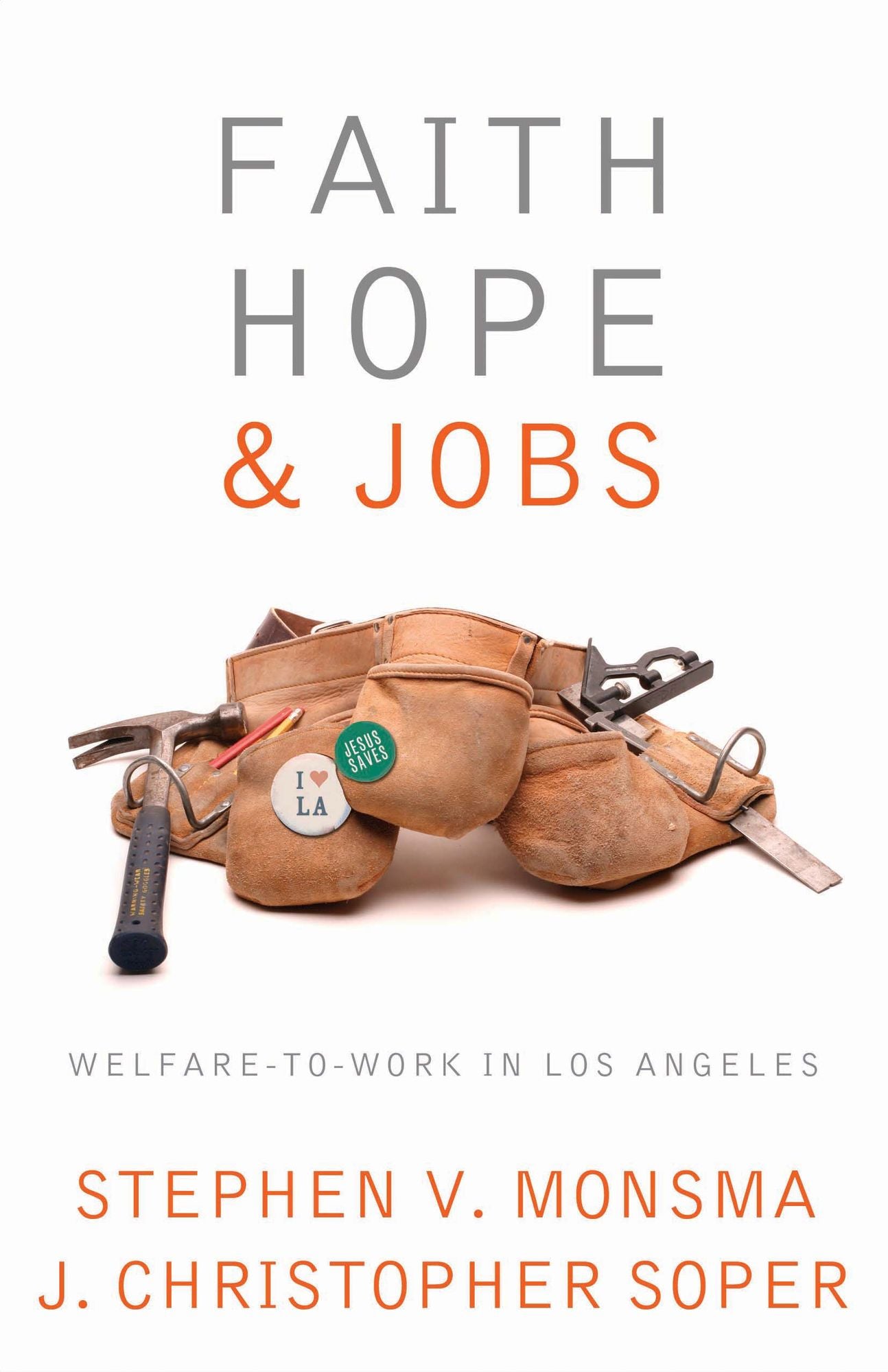 Faith, Hope, and Jobs: Welfare-to-Work in Los Angeles