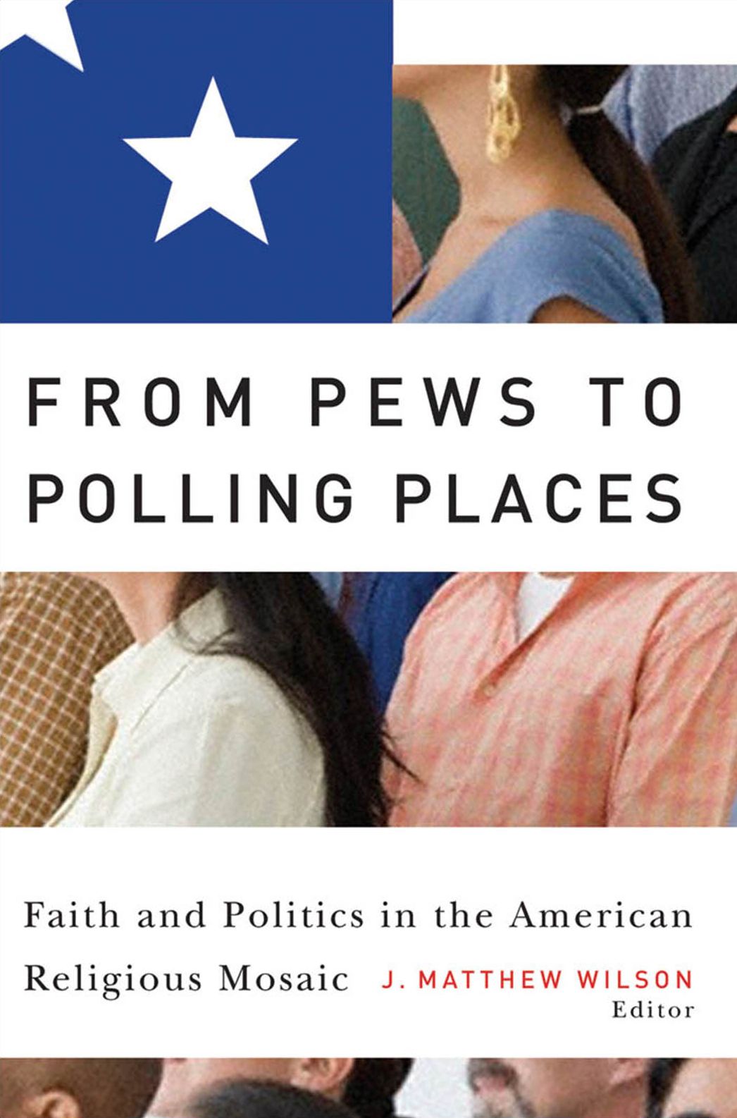 From Pews to Polling Places: Faith and Politics in the American Religious Mosaic