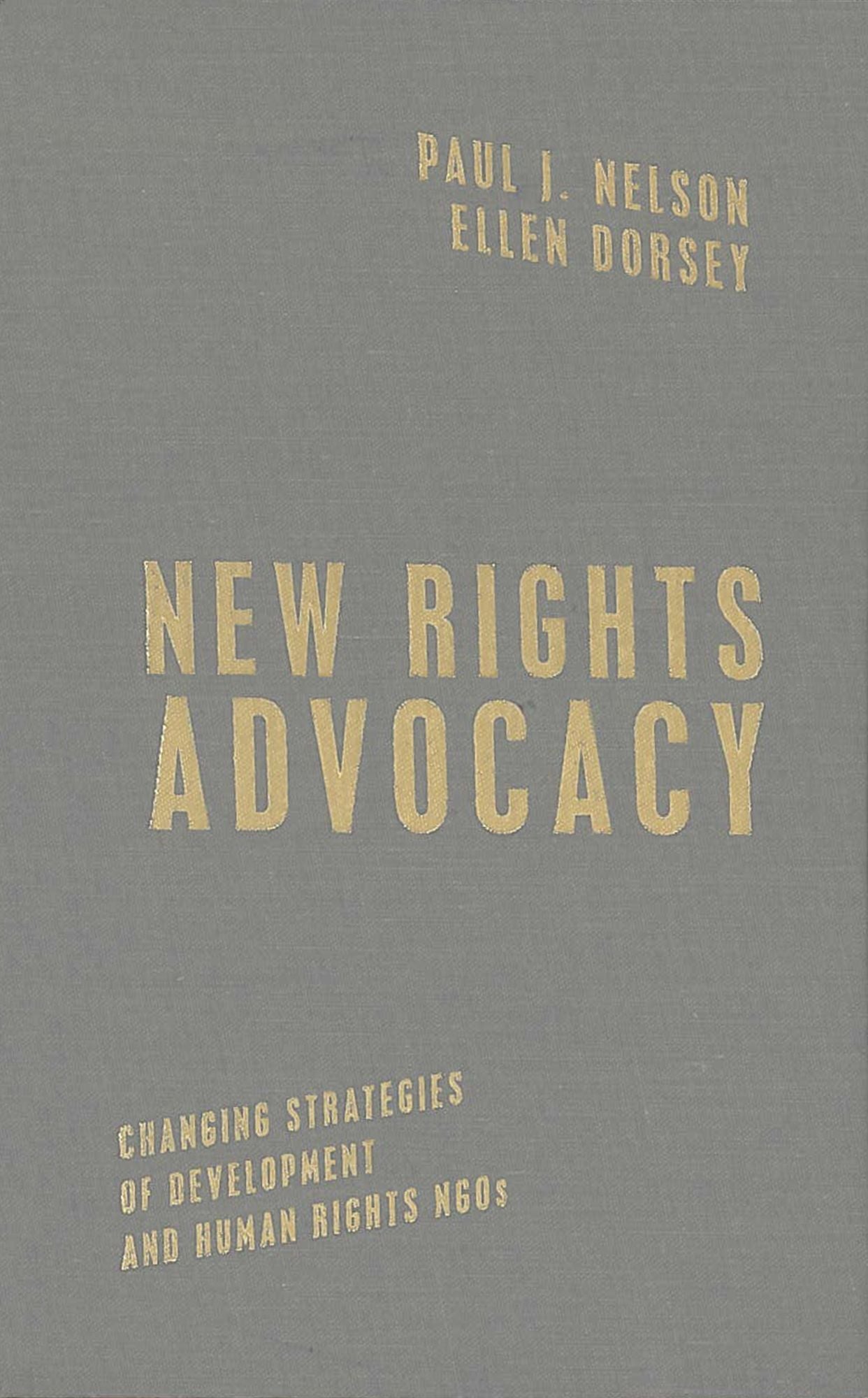 New Rights Advocacy: Changing Strategies of Development and Human Rights NGOs