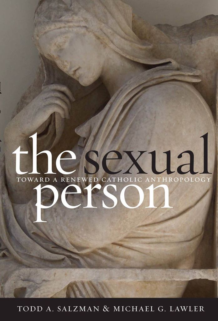 Sexual Person: Toward a Renewed Catholic Anthropology