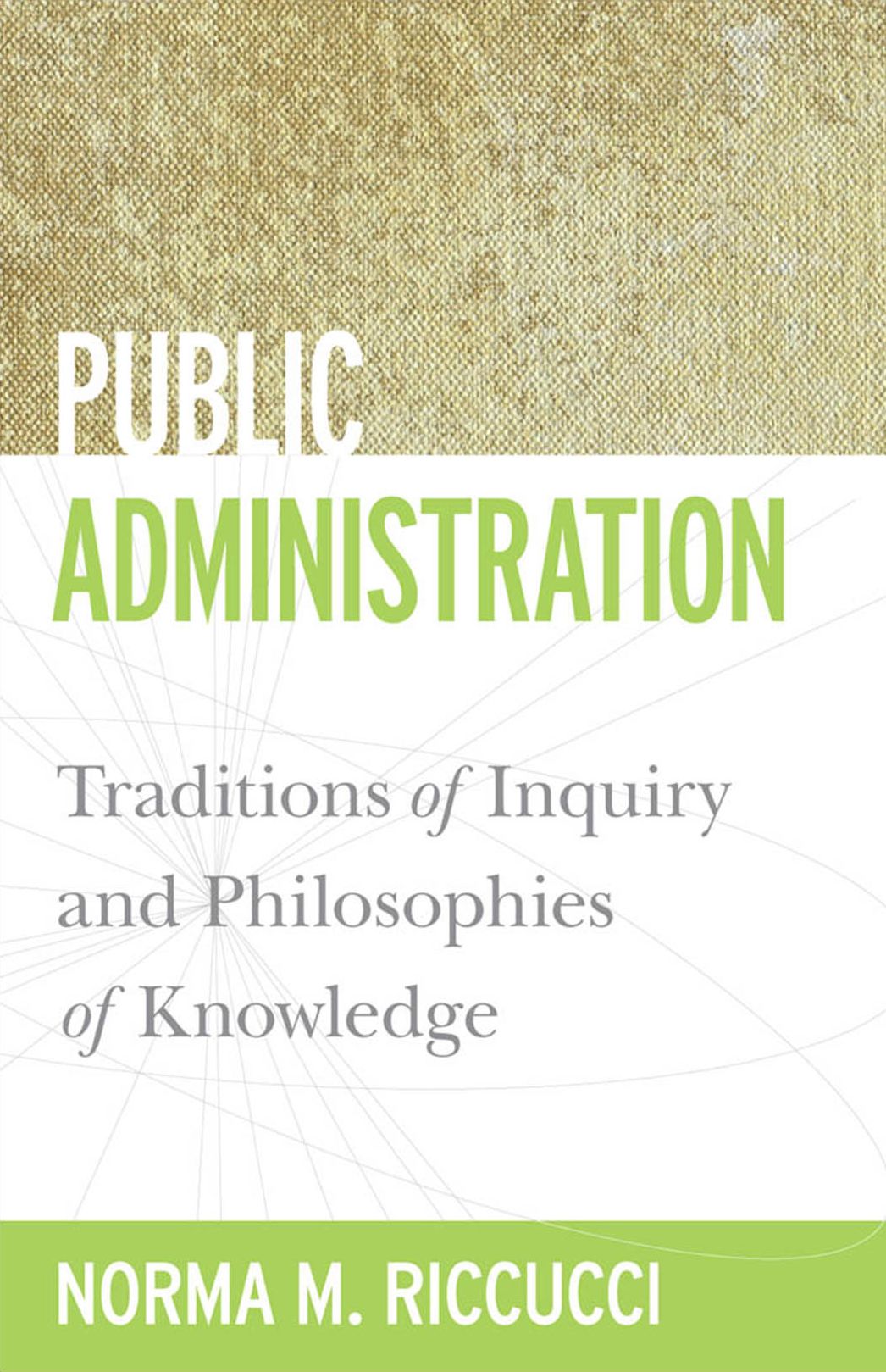 Public Administration: Traditions of Inquiry and Philosophies of Knowledge
