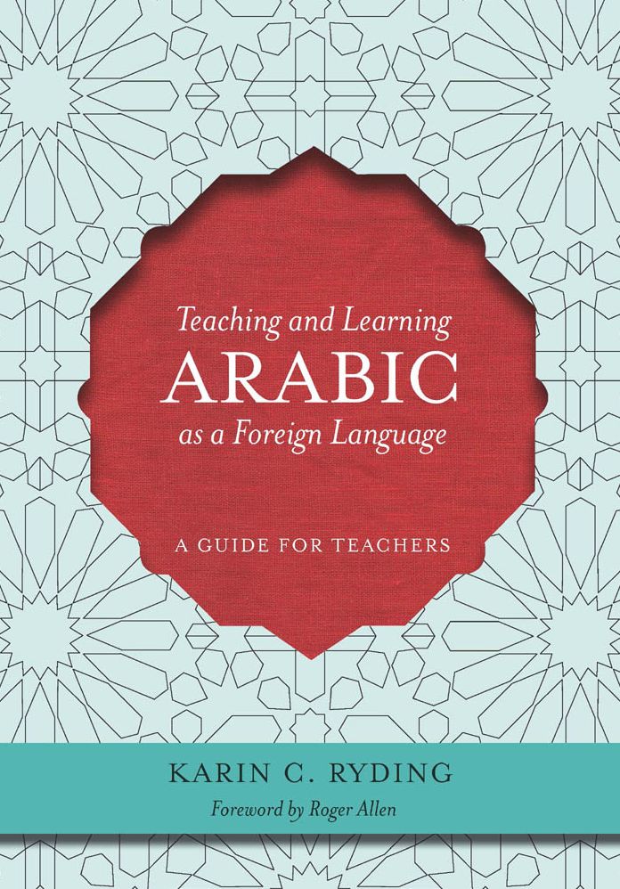 Teaching and Learning Arabic as a Foreign Language: A Guide for Teachers