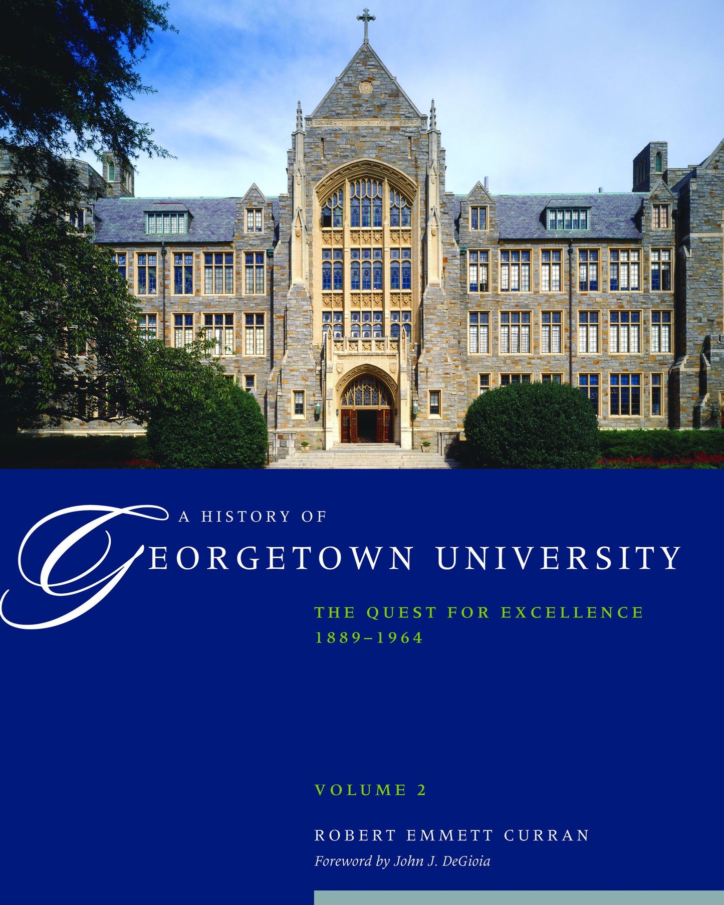 A History of Georgetown University: The Quest for Excellence, 1889-1964