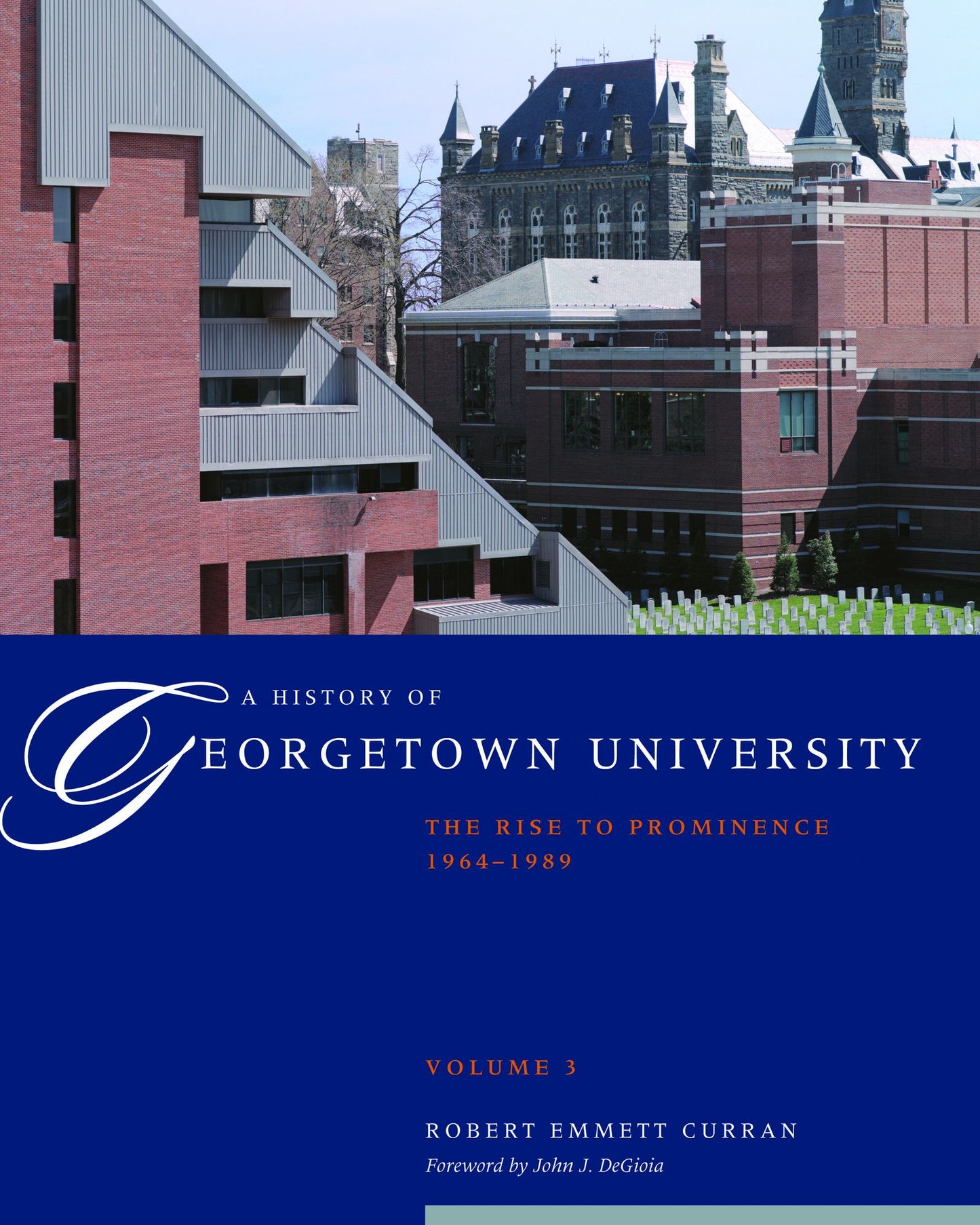 A History of Georgetown University: The Rise to Prominence, 1964-1989