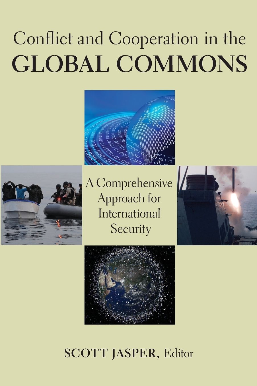 Conflict and Cooperation in the Global Commons: A Comprehensive Approach for International Security
