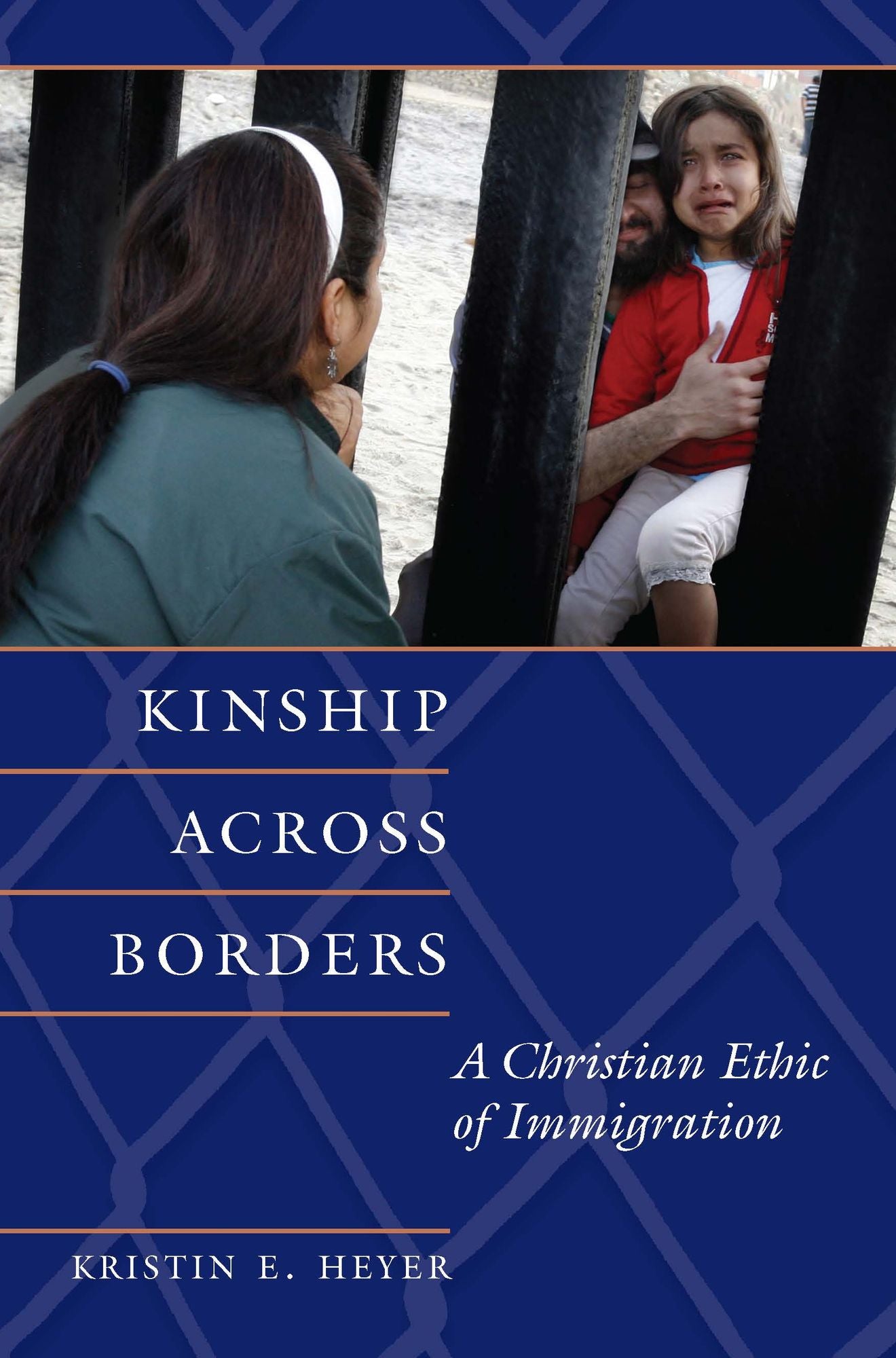 Kinship across Borders: A Christian Ethic of Immigration