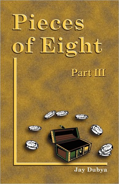 Pieces Of Eight, Part Iii