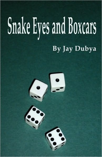 Snake Eyes and Boxcars