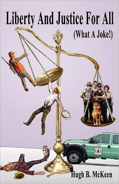 Liberty And Justice For All (What A Joke!)
