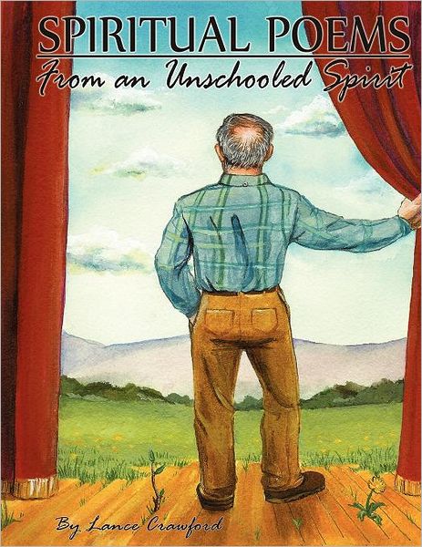 Spiritual Poems From An Unschooled Spirit
