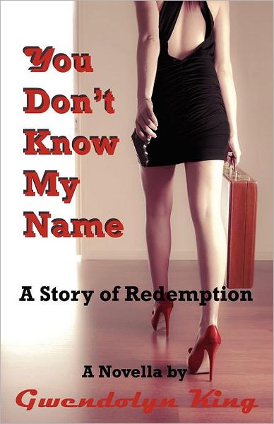 You Don't Know My Name: A Story of Redemption