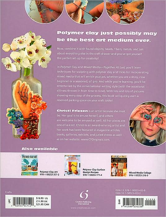 Polymer Clay and Mixed Media Together at Last: Incorporating Craft Materials and Found Objects in Clay Figures