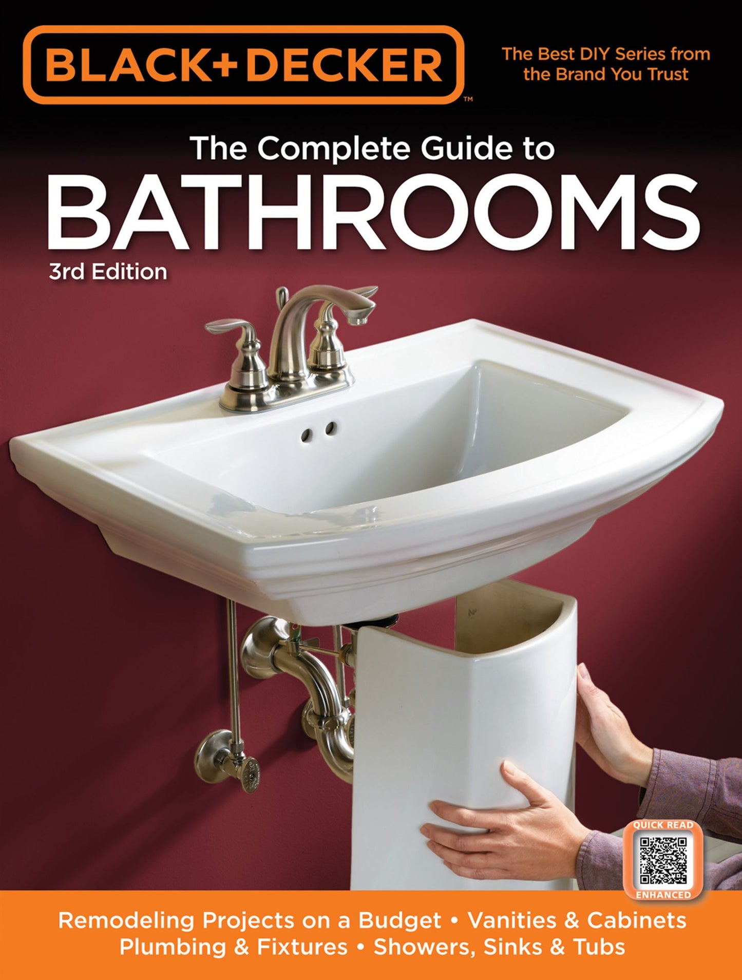 Black & Decker The Complete Guide to Bathrooms, Third Edition: *Remodeling on a budget * Vanities & Cabinets * Plumbing & Fixtures * Showers, Sinks & Tubs