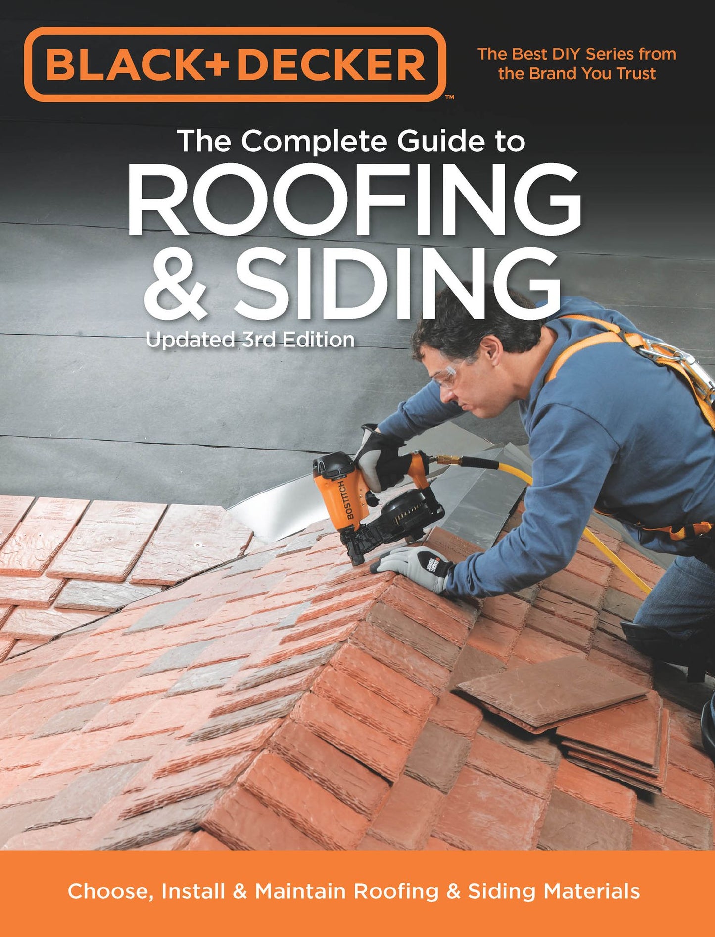 Black & Decker The Complete Guide to Roofing & Siding: Updated 3rd Edition - Choose, Install & Maintain Roofing & Siding Materials