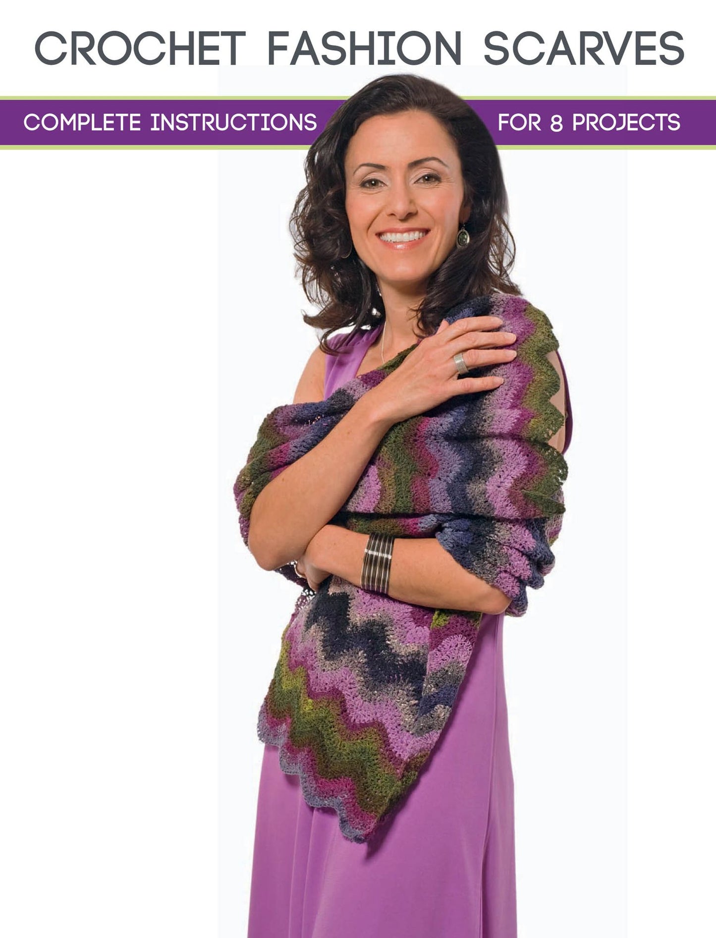 Crochet Fashion Scarves: Complete Instructions for 8 Projects