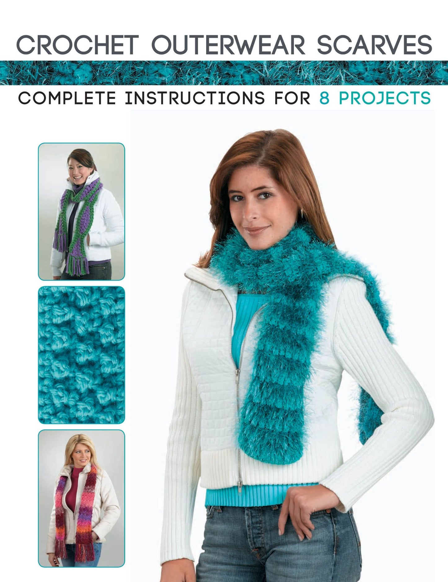 Crochet Outerwear Scarves: Complete Instructions for 8 Projects