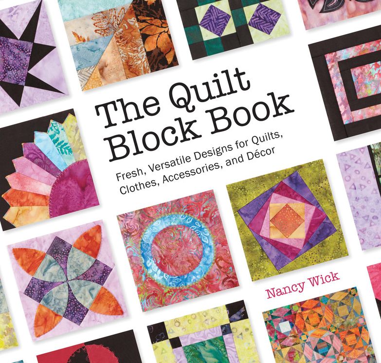The Quilt Block Book: Fresh, Versatile Designs for Quilts, Clothes, Accessories, and Decor
