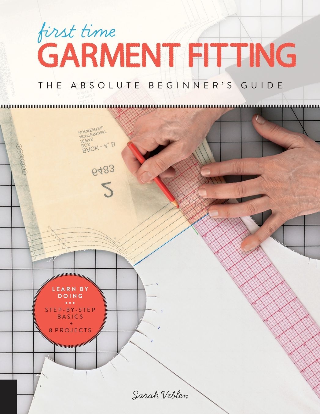 First Time Garment Fitting: The Absolute Beginner's Guide - Learn by Doing * Step-by-Step Basics + Projects