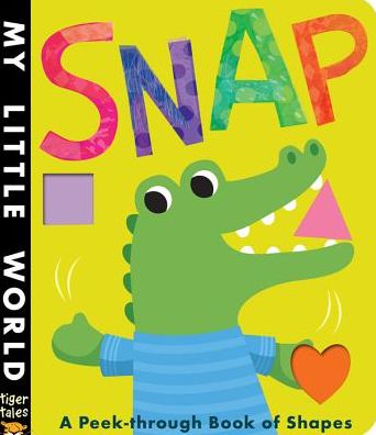 Snap: A Peek-through Book of Shapes