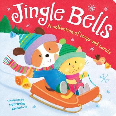 Jingle Bells: A Collection of songs and carols