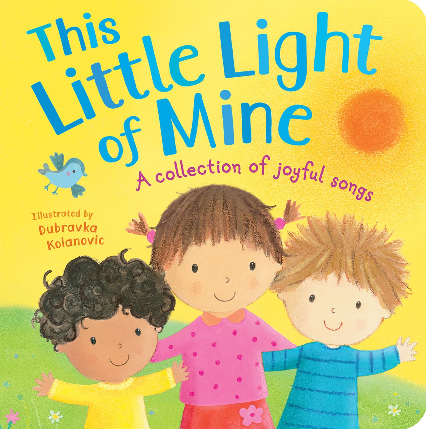 This Little Light of Mine: A collection of joyful songs