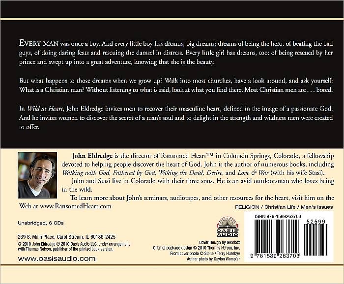 Wild at Heart: Discovering the Secret of a Man's Soul