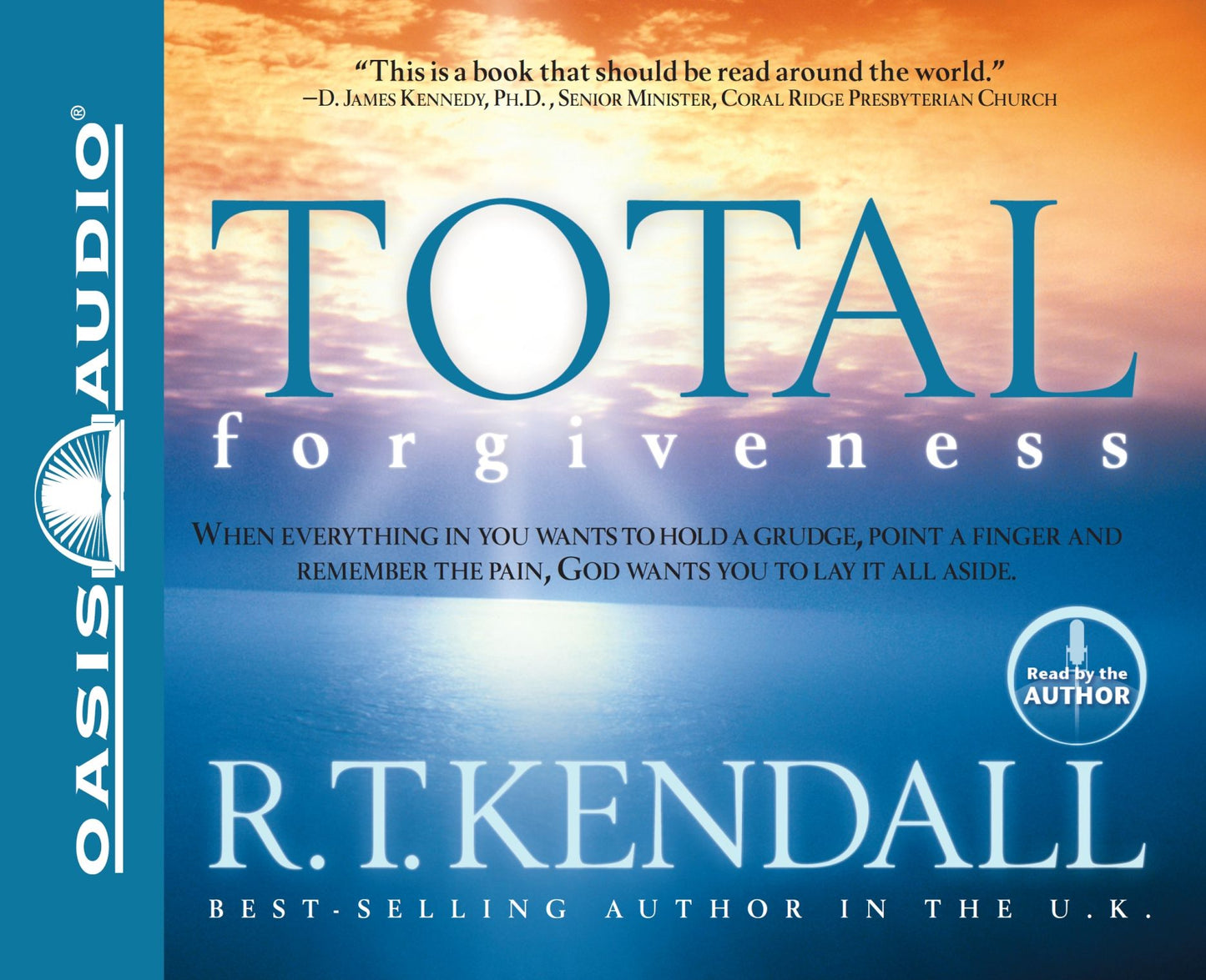 Total Forgiveness: When Everything in You Wants to Hold a Grudge, Point a Finger, and Remember the Pain. God Wants You to Lay It All Aside