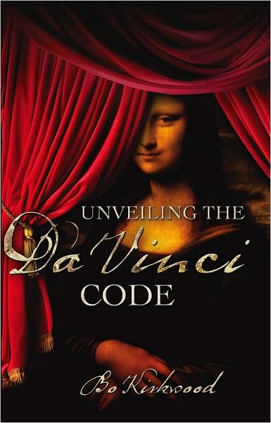 Unveiling the Da Vinci Code: The Mystery of the Da Vinci Code Revealed, a Christian Perspective