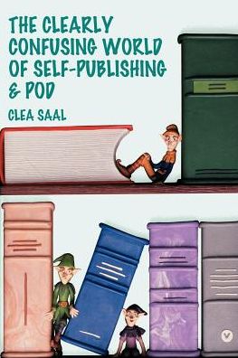 Clearly Confusing World of Self-Publishing and Pod