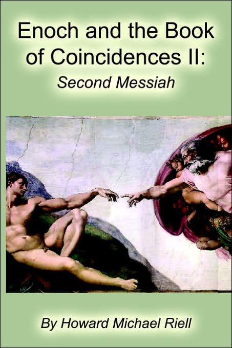 Enoch and the Book of Coincidences II: The Second Messiah