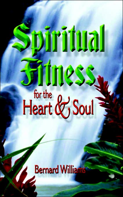 Spiritual Fitness for the Heart and Soul