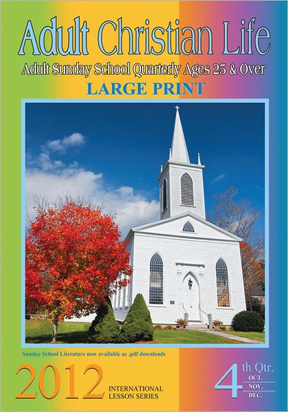 Adult Christian Life: 4th Quarter 2012